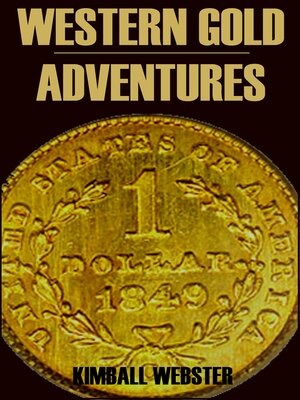cover image of Western Gold Adventures 1849-1854 (Abridged, Annotated)